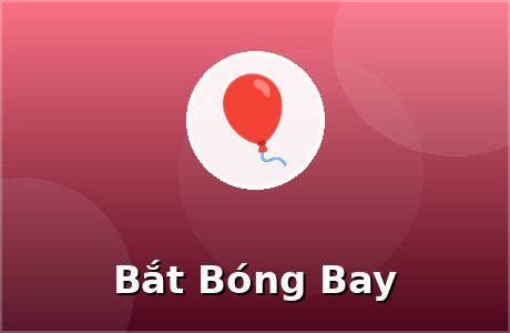 Bắt Bóng Bay