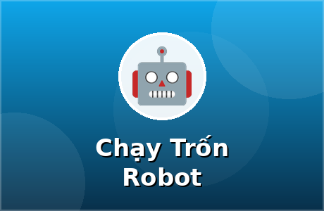 Chạy Trốn Robot