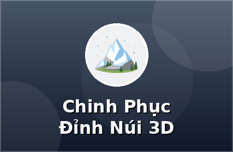 Chinh Phục Đỉnh Núi 3D