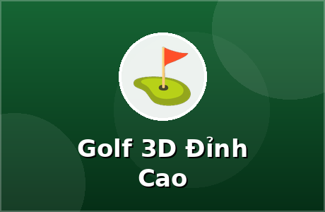Golf 3D Đỉnh Cao