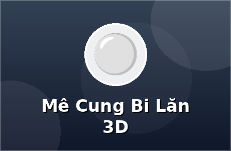 Mê Cung Bi Lăn 3D
